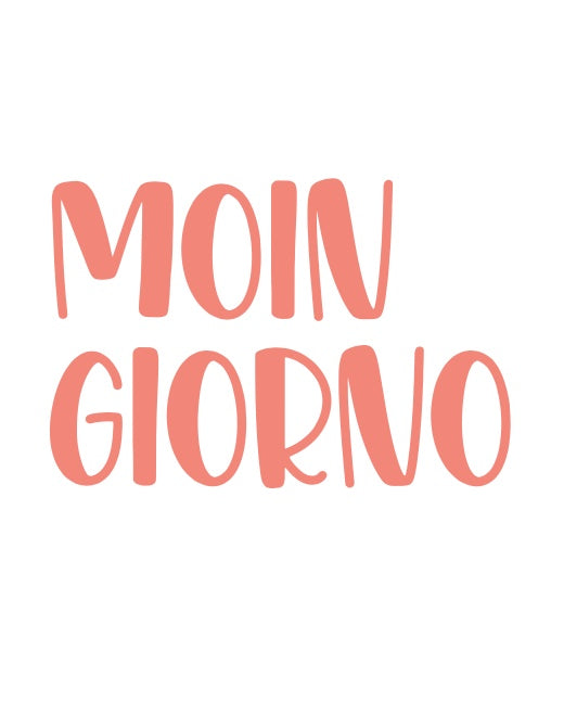 Bügelbild "Moin Giorno" - Farbe und Schrift nach deinen Wünschen