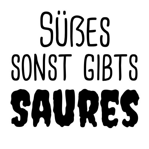 Süßes sonst gibts Saures - Label