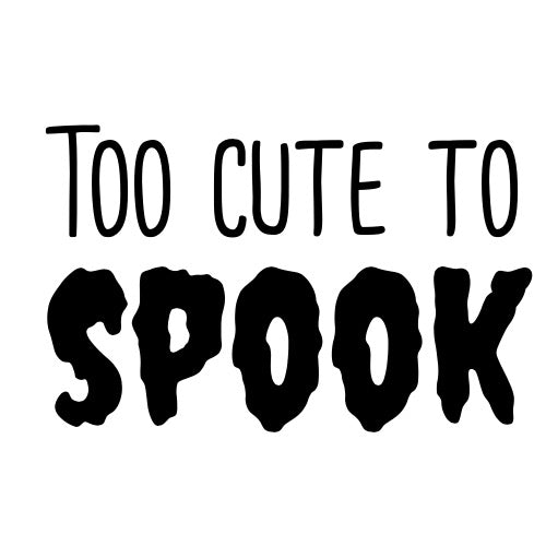 Too cute to Spook - Label