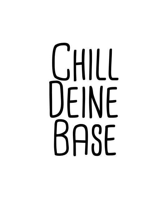 Chill deine Base - Label